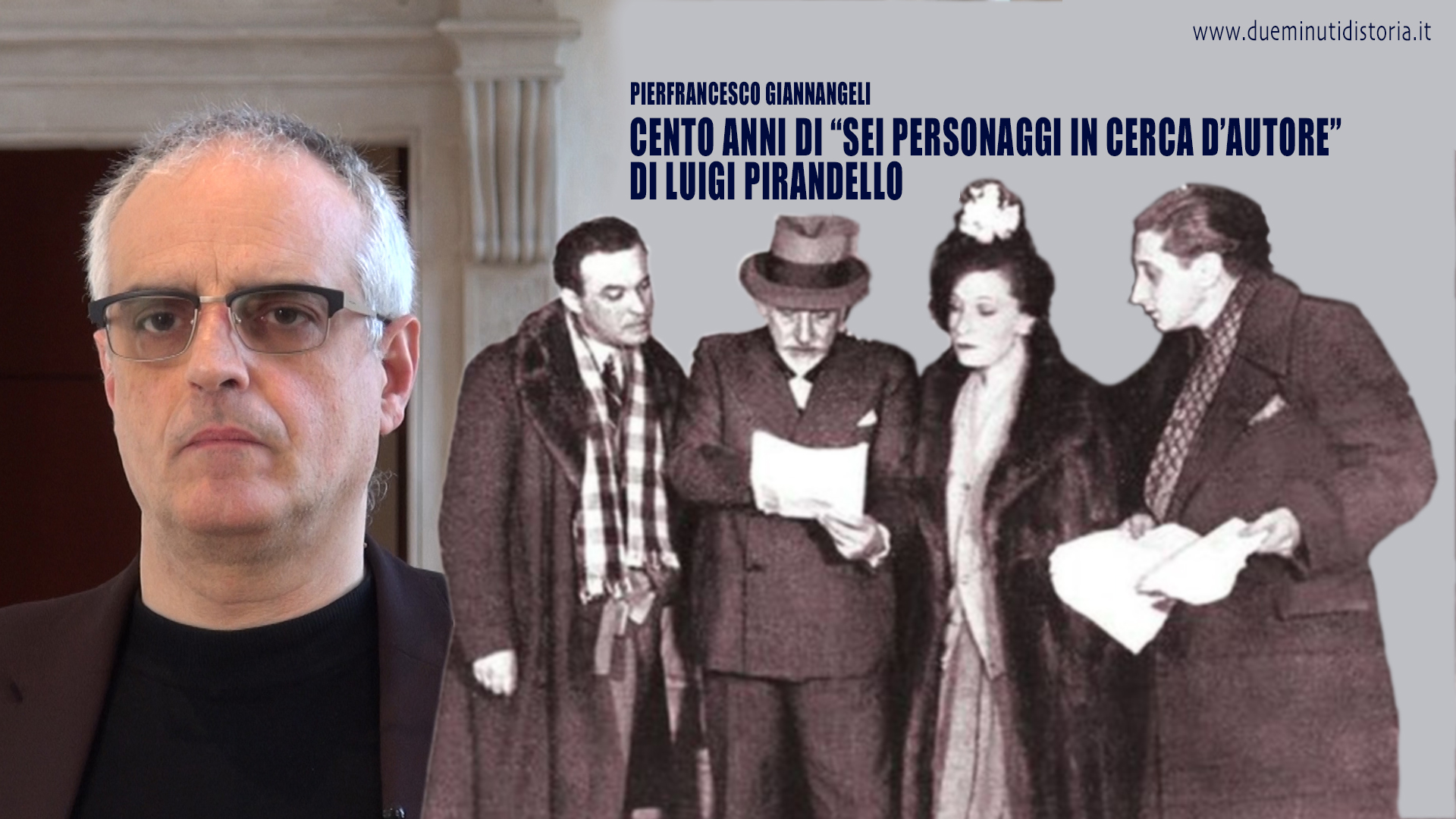 Cento anni fa i “Sei personaggi in cerca d’autore”