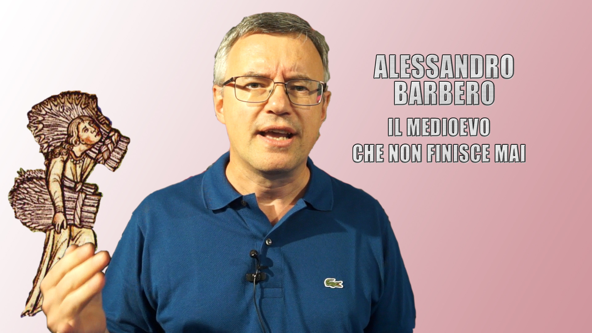 Sessantanovesima puntata. Alessandro Barbero: “Il Medioevo che non finisce mai”